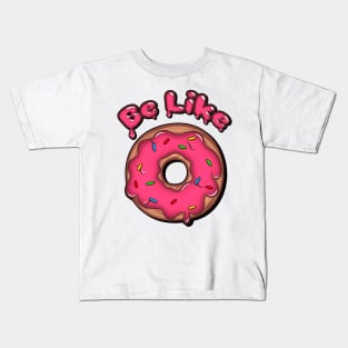 Be Sweet Like Donut Kids T-Shirt